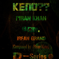 Keno - Piran Khan Feat. Irfan Grand