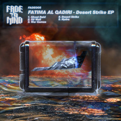 Fatima Al Qadiri - Desert Strike EP [FADE005]