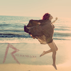 We Found Love (Rihanna)