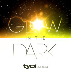 tyDi (Feat. Kerli) - Glow In The Dark (Extended Mix)