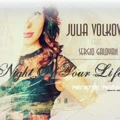 Julia Volkova Feat. Sergio Galoyan - Night Of Your Life (Reninte Remix)