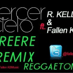 Tercer Cielo ft R. Kelly - Creere [Reggaeton Remix by Fallen KB]