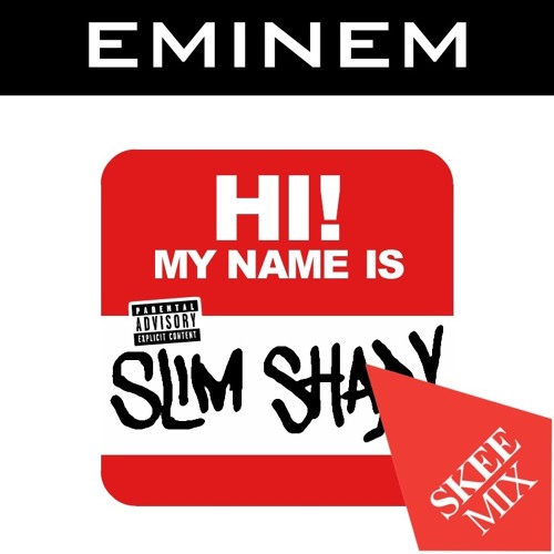 Eminem - My name is - Skeewiff Remix