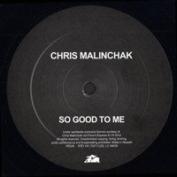 Chris Mailnchak - So Good To Me