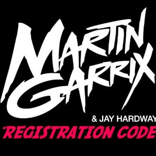 Martin Garrix & Jay Hardway - Registration Code [FREE Download]