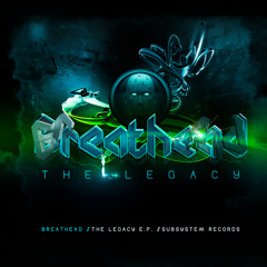 01 Breathead - The Legacy (Original Mix) / Subsystem Records