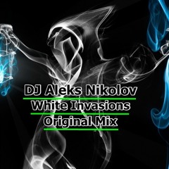 DJ Aleks Nikolov-White Invasions (Original Mix) [Dark Smile Records]