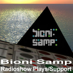 Bioni Samp - Radioshow Plays/Support