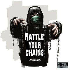 Rattle Your Chains by Timeline - Dubstep.NET Exclusive