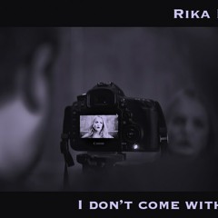 I don't come without you