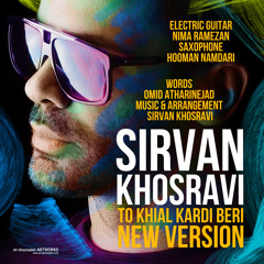 Sirvan Khosravi - To Khial Kardi Beri (Remix 320)