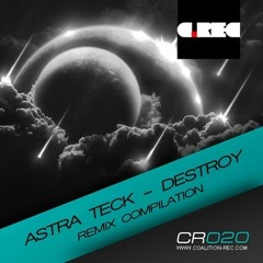 Astra Teck -  Destroy ( Danijel Vasiljevic Remix ) // Coalition Records