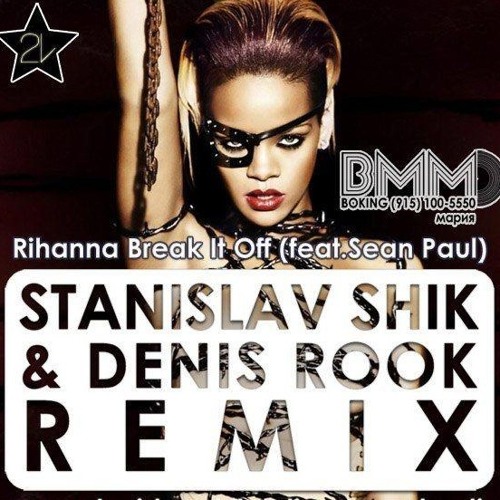 Stream Rihanna & Sean Paul Break It off (Stanislav Shik & Denis Rook