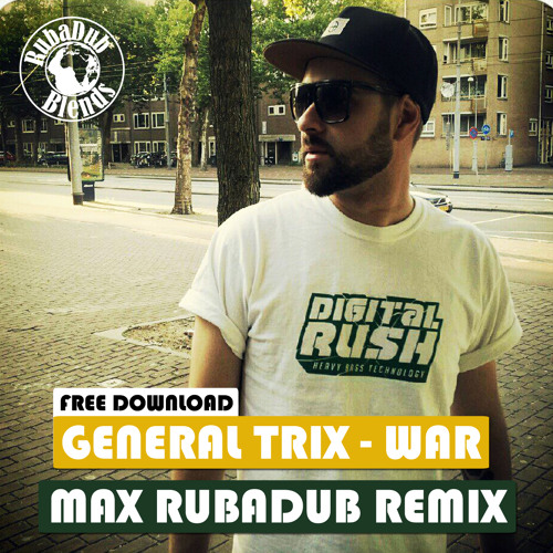 General Trix - War (Max RubaDub Remix)