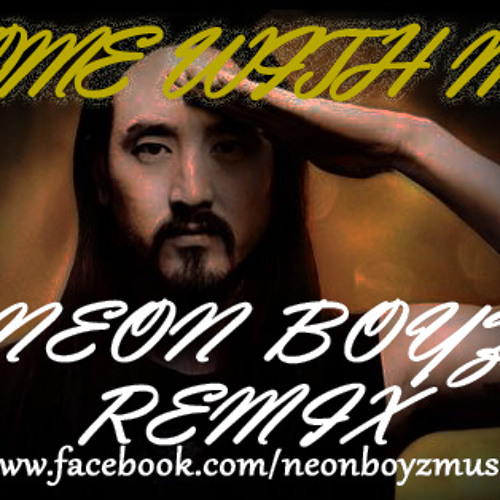 Steve Aoki- Come With Me (Mani2 Remix)