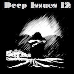 Deep Issues 12