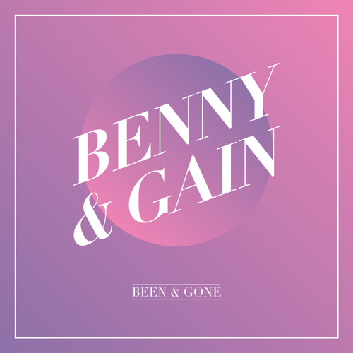 Been & Gone