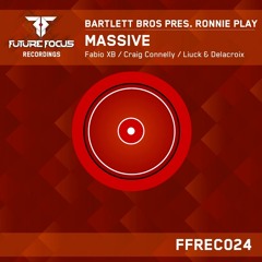 Bartlett Bros & Ronnie Play - Massive (Craig Connelly Remix)