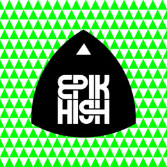 에픽 하이 - 비켜
