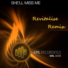 Elementia - She'll Miss Me (Revitalise Remix) (Radio Edit)