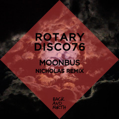 Rotarydisco76 - Moonbus Nicholas Remix