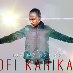 Kofi Karikari - Ma wo nsa do