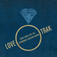 Chris Cowie - Love Trak Ft. Rai (Cosmonaut Grechko Remix)
