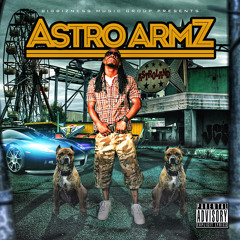 ASTRO ARMZ "MONEY CALLING ME" PRODUCED BY: A1 STRESS