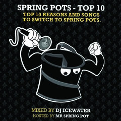 Spring Pots - TOP 10 Songs & Reasons to Switch to Spring Pots