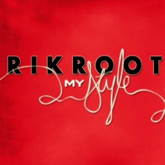 RIKROOT- "MY STYLE"
