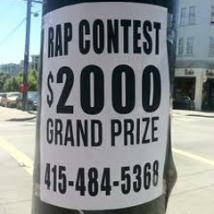 " My way " contest first place Wins $1,000 CASH $ ( RAPPERS ) $