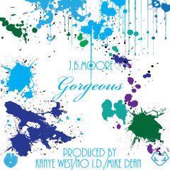 J.B. Moore - Gorgeous Prod. By Kanye West, No I.D., & Mike Dean
