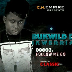 Bukwild Da Ikwerrian- Follow Mi Go (2)