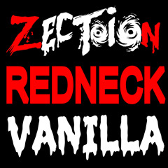 Zection - Redneck Vanilla