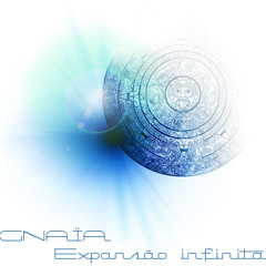 GNAÏA___Expansão infinita__ (extract)