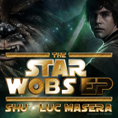 Luc Scywalker Preview [Star Wobs EP w/ Shubacca]