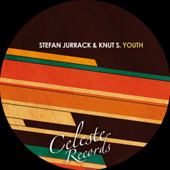 Stefan Jurrack & Knut S. - Youth ( Original Mix ) [CELESTE006] // VINYL+Digital