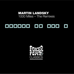 Martin Landsky - 1000 miles (Loco Dice Remix)