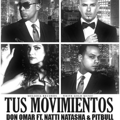 Don omar ft Natty Natasha & Pitbull TUS MOVIMIENTOS Mambo & Dance Version Prod By Nan2