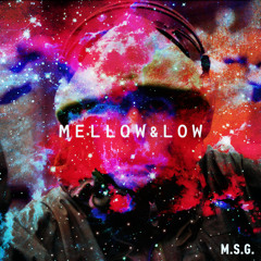 MELLOW & LOW