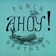 Punch Brothers - "Down Along the Dixie Line" (Preview)