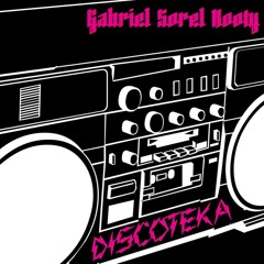 Discoteka (Gabriel Sorel Booty)