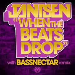 Jantsen - When The Beats Drop (Bassnectar Remix)