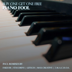 Buy One Get One Free - Piano Fool (Gitech Remix)