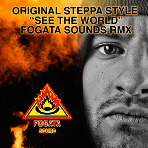 Steppa Style - See the world rmx