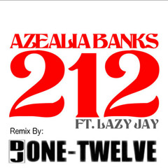 Azelia Banks ft Lazy Jay - 212 (Nano Beatz, DJ One-Twelve Redrum Extended) PN