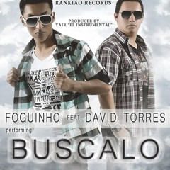 FOGUINHO - BUSCALO ft David Torres