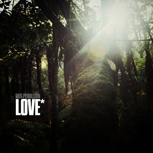 Wes Pendleton - Love* (Snippets)