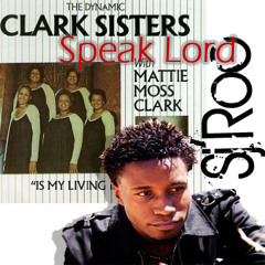 The Clark Sisters Sampled (Speak Lord)