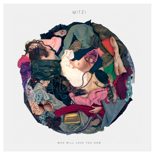 Mitzi - Who Will Love You Now